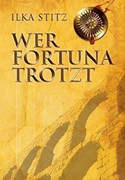 Wer Fortuna trotzt