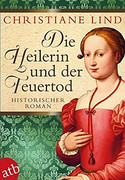 Die Heilerin und der Feuertod
