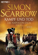 Kampf und Tod - Die Napoleon-Saga 1809 - 1815