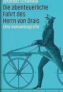 Die abenteuerliche Fahrt des Herrn von Drais
