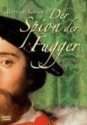 Der Spion der Fugger