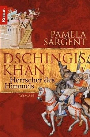 Dschingis Khan - Herrscher des Himmels