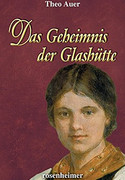 Das Geheimnis der Glashütte