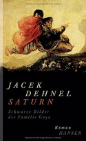 Saturn. Schwarze Bilder der Familie Goya