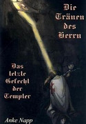 Die Tränen des Herrn - Das letzte Gefecht der Templer