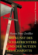 Die Kunst des Scharfrichters und der Nutzen des Schafotts