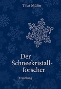 Der Schneekristallforscher