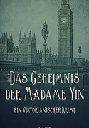 Das Geheimnis der Madame Yin