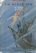 Am Ruder der Tod!