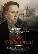 Die Wolkenbraut. Das Leben der Philippine Welser