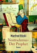 Nostradamus - Der Prophet. Leben und Visionen