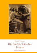 Die dunkle Seite des Feuers
