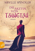 Die Ärztin von Tsingtau