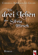 Die drei Leben der Silvia Hirsch