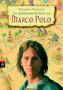 Die abenteuerliche Reise des Marco Polo