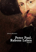 Peter Paul. Rubens Leben