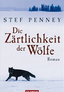 Die Zärtlichkeit der Wölfe