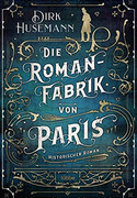 Die Romanfabrik von Paris