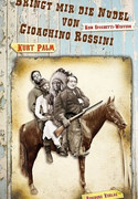 Bringt mir die Nudel von Gioachino Rossini