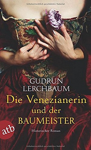 Die Venezianerin und der Baumeister