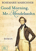 Good Morning, Mr. Mendelssohn