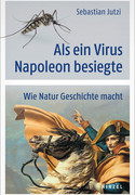 Als ein Virus Napoleon besiegte