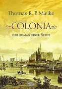 Colonia - Der Roman einer Stadt