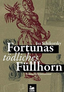 Fortunas tödliches Füllhorn