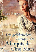 Die gefährlichen Intrigen des Marquis de Cinq-Mars