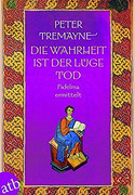 Die Wahrheit ist der Lüge Tod