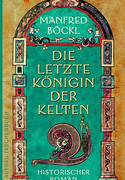 Die letzte Königin der Kelten