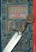 Merlin. Der Druide von Camelot