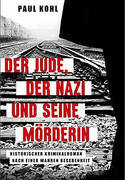 Der Jude, der Nazi und seine Mörderin