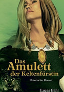 Das Amulett der Keltenfürstin