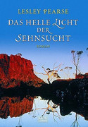Das helle Licht der Sehnsucht
