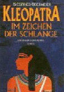 Kleopatra. Im Zeichen der Schlange