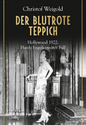 Der blutrote Teppich: Hollywood 1922