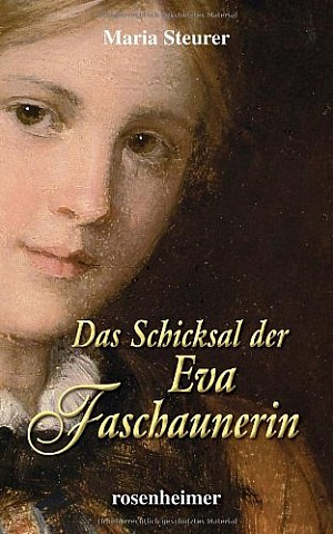 Das Schicksal der Eva Faschaunerin