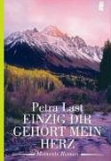 Einzig Dir gehört mein Herz
