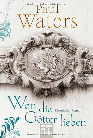 Wen die Götter lieben