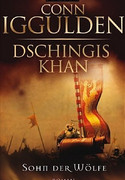 Dschingis Khan. Sohn der Wölfe