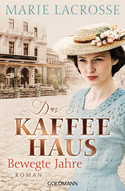 Das Kaffeehaus - Bd.1: Bewegte Jahre