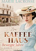 Das Kaffeehaus - Bd.1: Bewegte Jahre