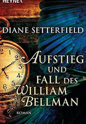 Aufstieg und Fall des William Bellman