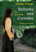 Richarda von Gression - Die Visionärin