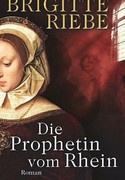 Die Prophetin vom Rhein