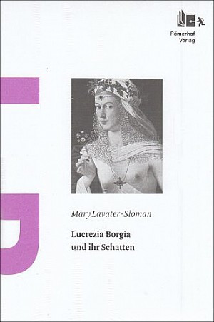 Lucrezia Borgia und ihr Schatten