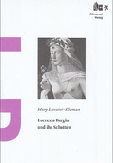 Lucrezia Borgia und ihr Schatten