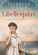 Libellenjahre (Die Warthenberg-Saga 1)