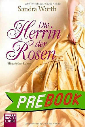 Die Herrin der Rosen